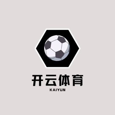 开云手机版-开云(官方)网站-KAIYUN